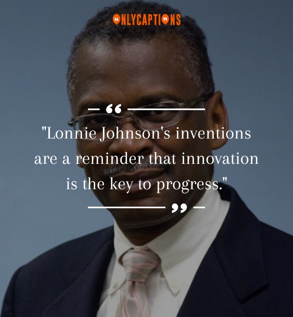 Quotes About Lonnie Johnson 2-OnlyCaptions
