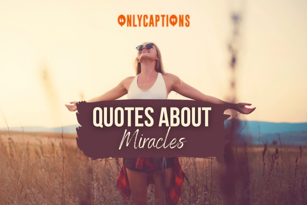 Quotes About Miracles 1-OnlyCaptions