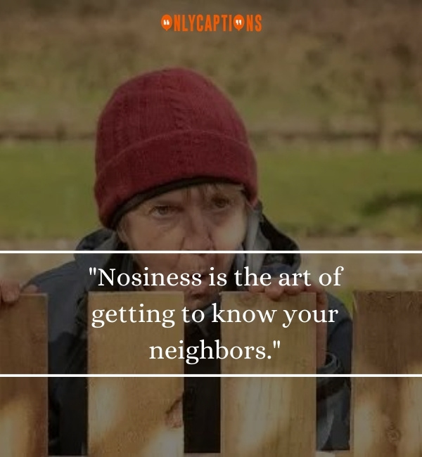 Quotes About Nosiness 1-OnlyCaptions
