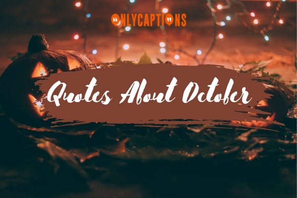 Quotes About October 1-OnlyCaptions