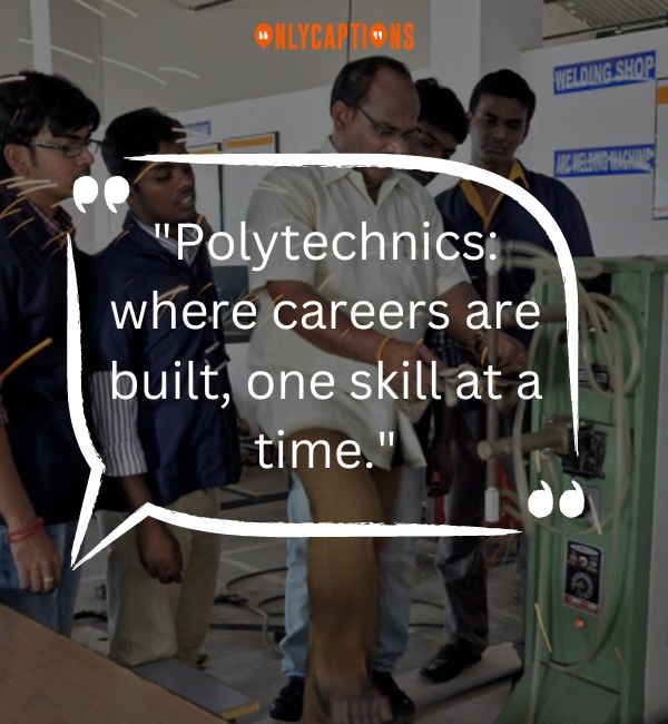Quotes About Polytechnic-OnlyCaptions