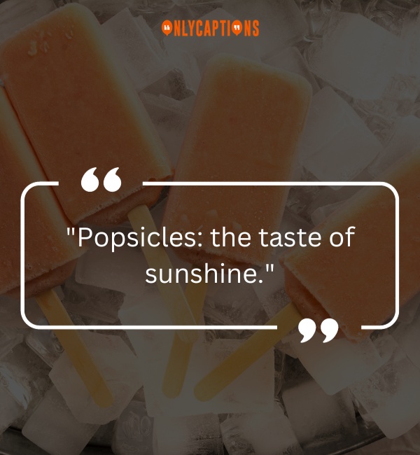 Quotes About Popsicles 2-OnlyCaptions