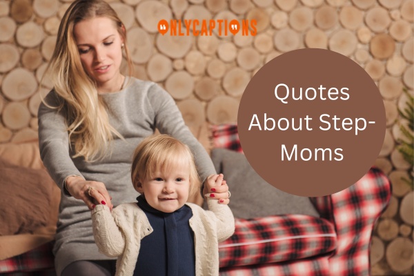 Quotes About Step Moms 1-OnlyCaptions