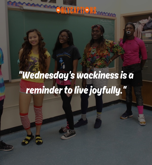 Quotes About Wacky Wednesday 3-OnlyCaptions