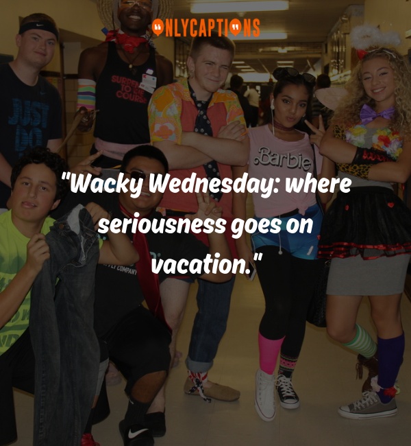 Quotes About Wacky Wednesday-OnlyCaptions