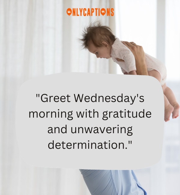 Quotes About Wednesday Good Morning 3-OnlyCaptions