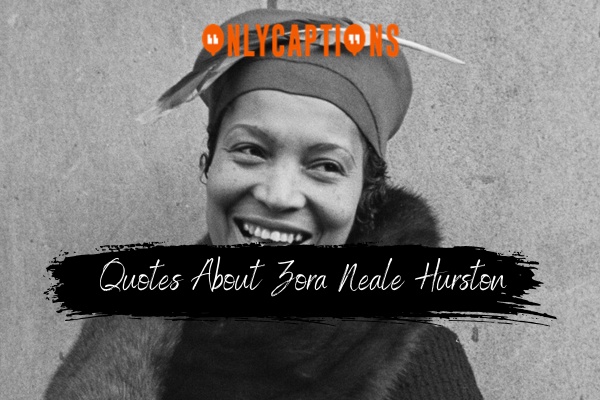 Quotes About Zora Neale Hurston-OnlyCaptions