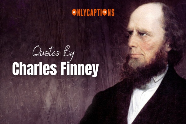 Quotes By Charles Finney 4-OnlyCaptions