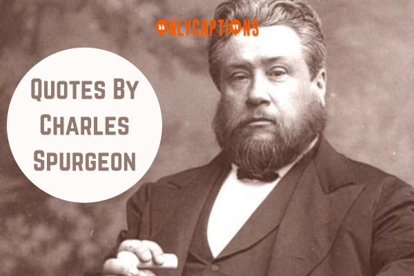 Quotes By Charles Spurgeon (2024)