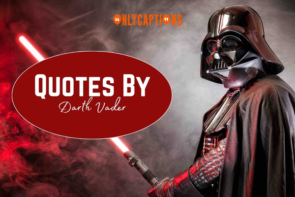 Quotes By Darth Vader 1-OnlyCaptions