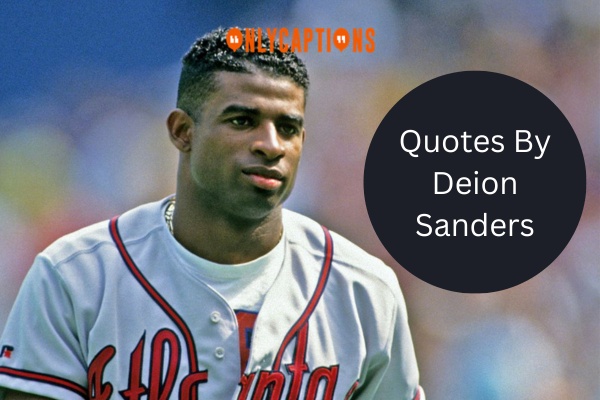 Quotes By Deion Sanders (2024)