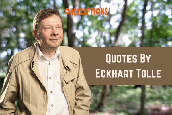 Quotes By Eckhart Tolle (2024)