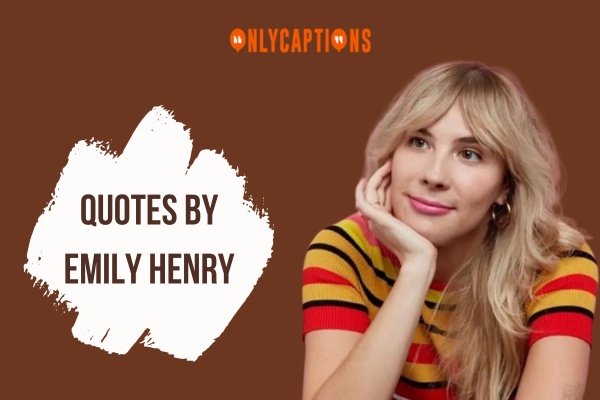 Quotes By Emily Henry 1-OnlyCaptions