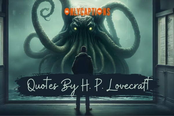 Quotes By H. P. Lovecraft 1-OnlyCaptions