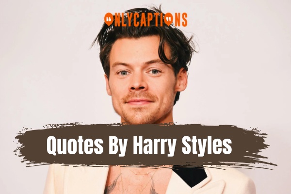 Quotes By Harry Styles 1-OnlyCaptions