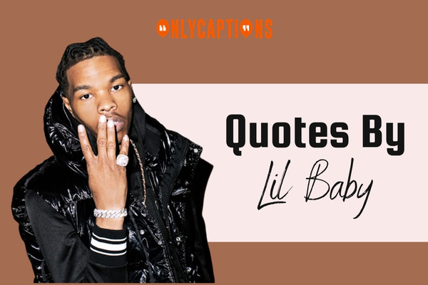 Quotes By Lil Baby 1-OnlyCaptions