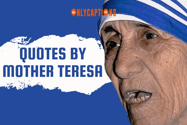 Quotes By Mother Teresa-OnlyCaptions