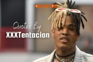 930+ Quotes By XXXTentacion to Explore His Philosophical Side in 2024