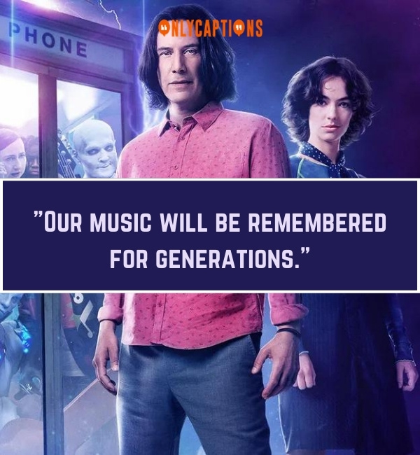 Quotes From Bill And Ted 2-OnlyCaptions