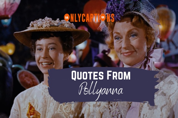 Quotes From Pollyanna 1-OnlyCaptions