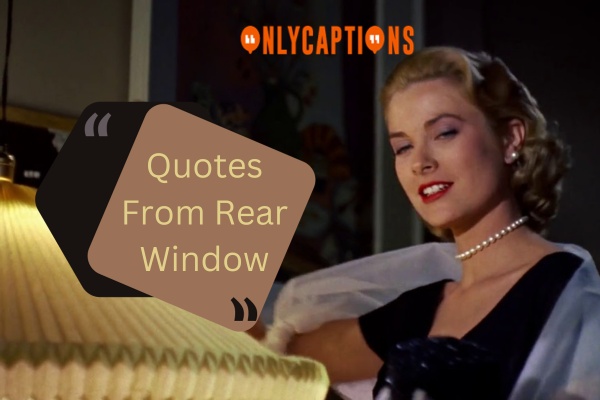 Quotes From Rear Window 1-OnlyCaptions