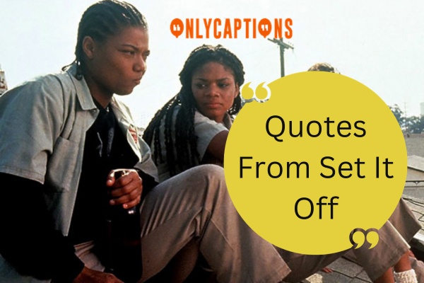 Quotes From Set It Off 1-OnlyCaptions