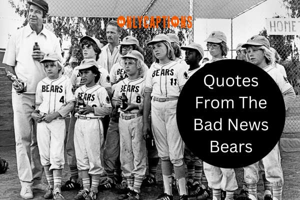 Quotes From The Bad News Bears 1-OnlyCaptions