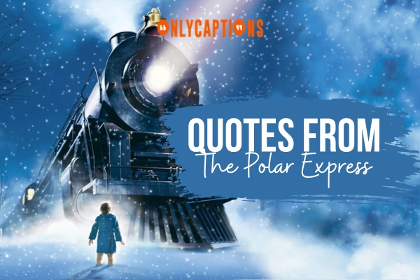 Quotes From The Polar Express 1-OnlyCaptions