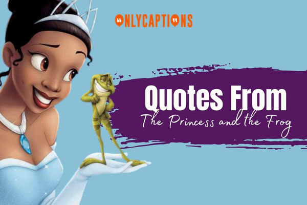 Quotes From The Princess and the Frog-OnlyCaptions
