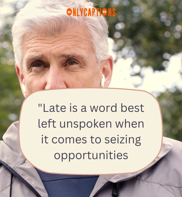Quotes On Being Too Late 3-OnlyCaptions