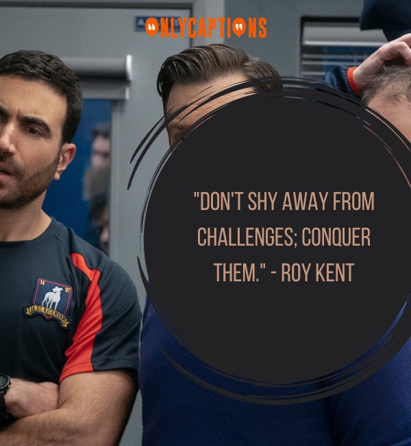 Roy Kents Quotes 3-OnlyCaptions