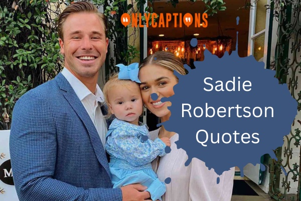 Sadie Robertson Quotes 1-OnlyCaptions