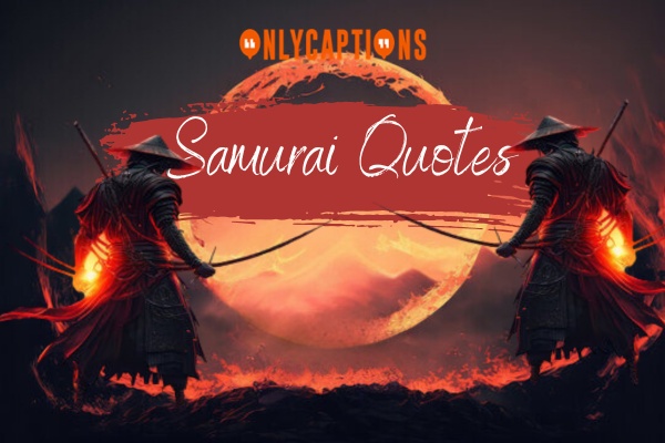 Samurai Quotes 1-OnlyCaptions