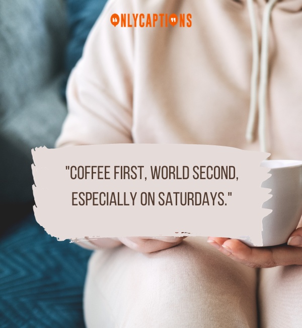 Saturday Morning Coffee Quotes 3-OnlyCaptions