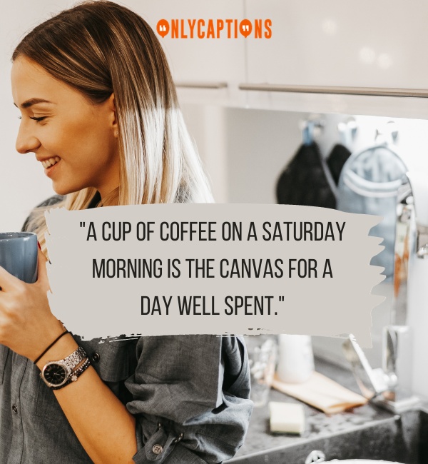 Saturday Morning Coffee Quotes-OnlyCaptions