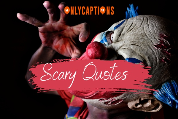 Scary Quotes 1-OnlyCaptions