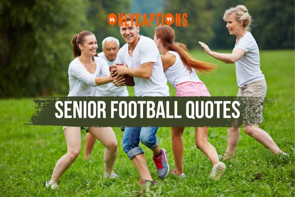 Senior Football Quotes 1-OnlyCaptions