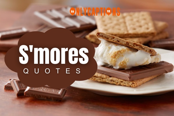 Smores Quotes-OnlyCaptions