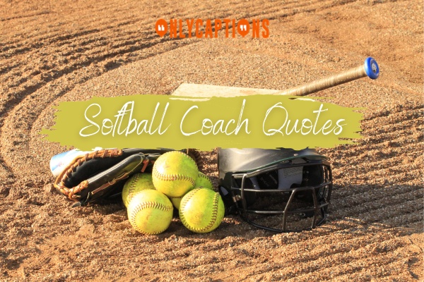 Softball Coach Quotes 1-OnlyCaptions