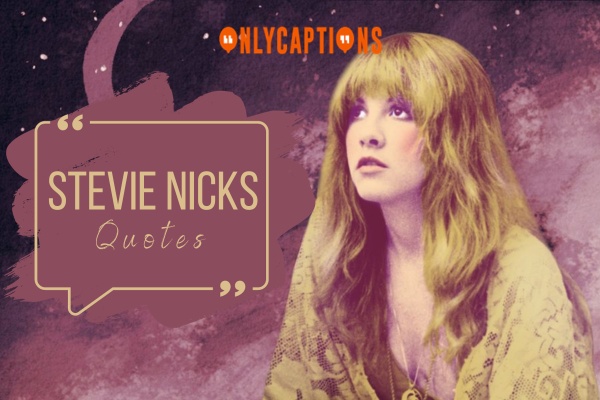 Stevie Nicks Quotes 1-OnlyCaptions