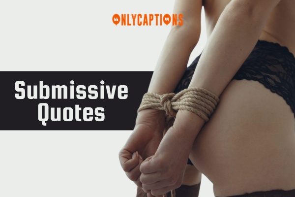 Submissive Quotes 1-OnlyCaptions