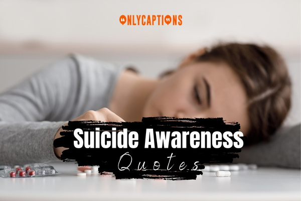 Suicide Awareness Quotes 1-OnlyCaptions