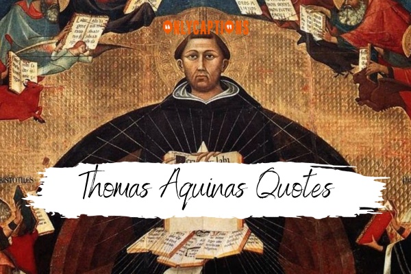 Thomas Aquinas Quotes 1-OnlyCaptions