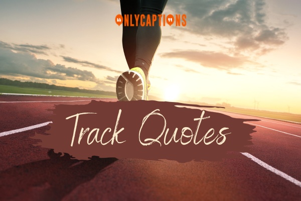 Track Quotes 1-OnlyCaptions