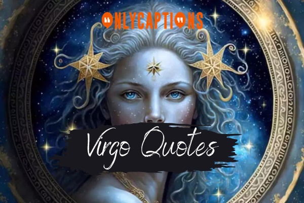 Virgo Quotes-OnlyCaptions