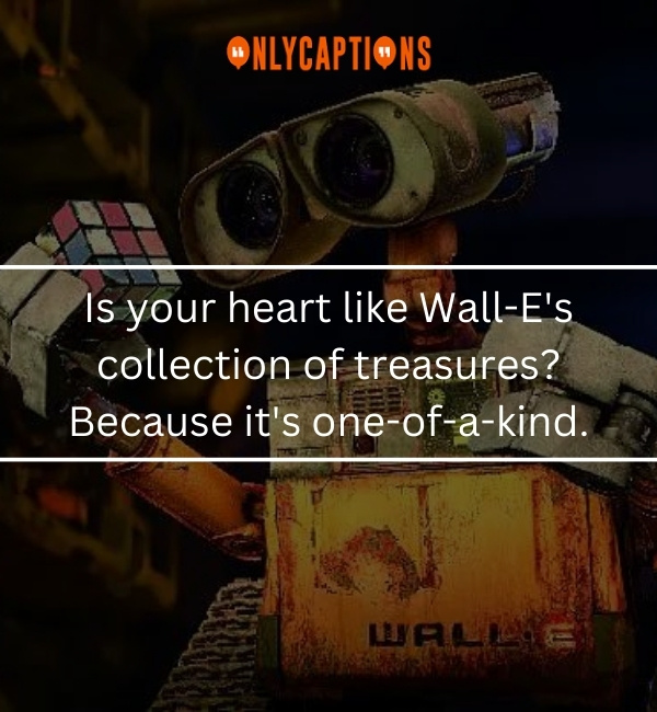 Wall E Pick Up Lines-OnlyCaptions