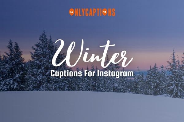 Winter Captions For Instagram-OnlyCaptions