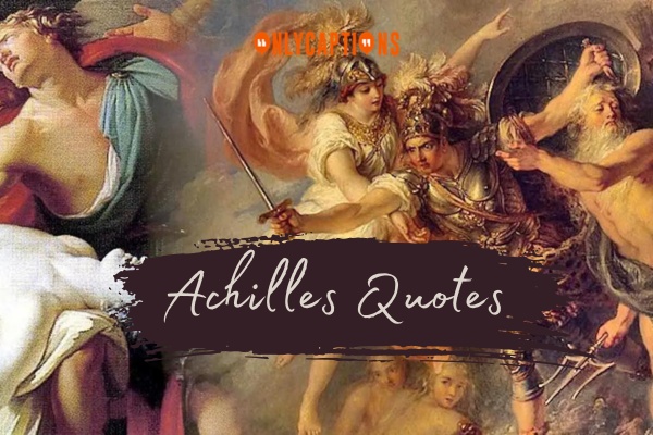 Achilles Quotes-OnlyCaptions