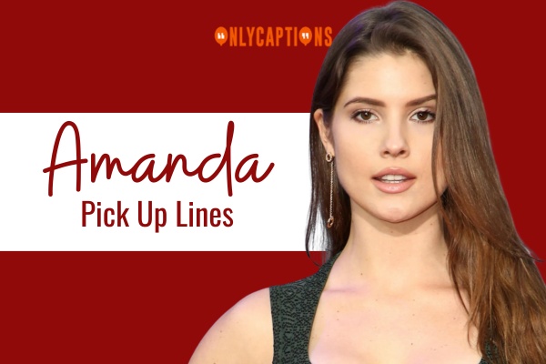 Amanda Pick Up Lines 1-OnlyCaptions