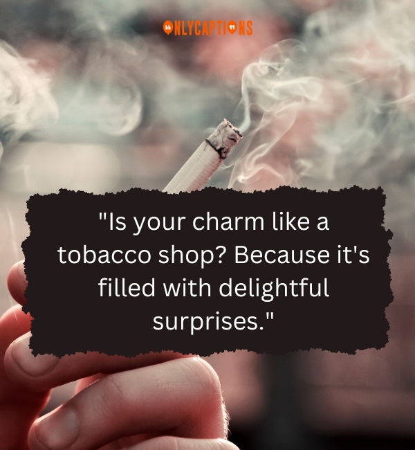 Are You A Cigarette Pick Up Lines-OnlyCaptions